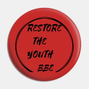 BBE Restore The Youth Pin