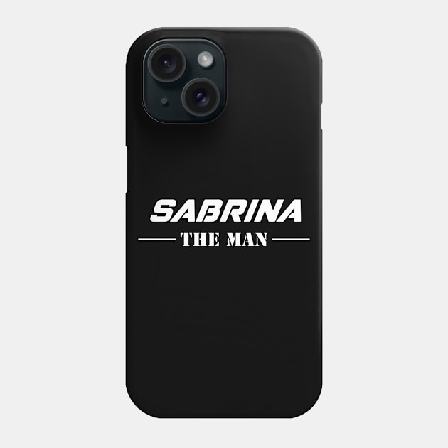 Sabrina The Man | Team Sabrina | Sabrina Surname Phone Case by Carbon