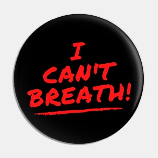 I can't breath ! Pin