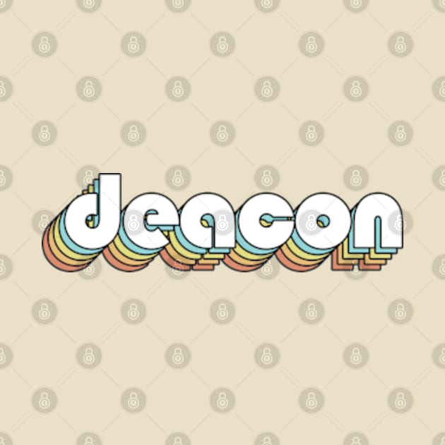 Deacon - Retro Rainbow Typography Faded Style by Paxnotods