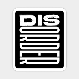 Disorder (black and white) Magnet