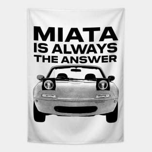 Miata Is Always The Answer Tapestry