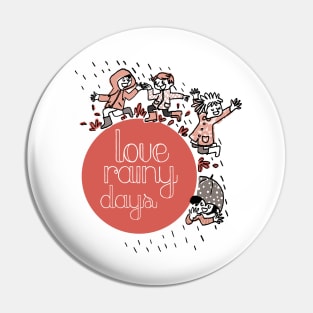 Love Rainy Days Pin