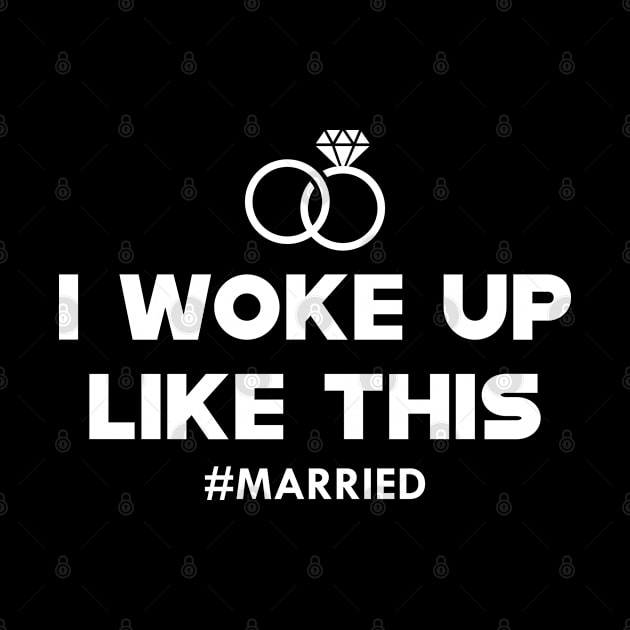 Newlywed - I woke up like this # married by KC Happy Shop