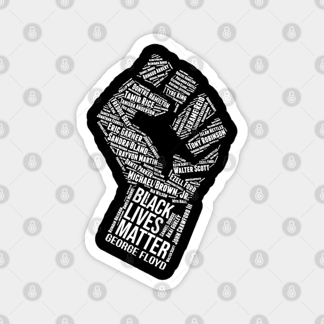 BLM Fist Say Their Names #blacklivesmatter Magnet by irenelopezz