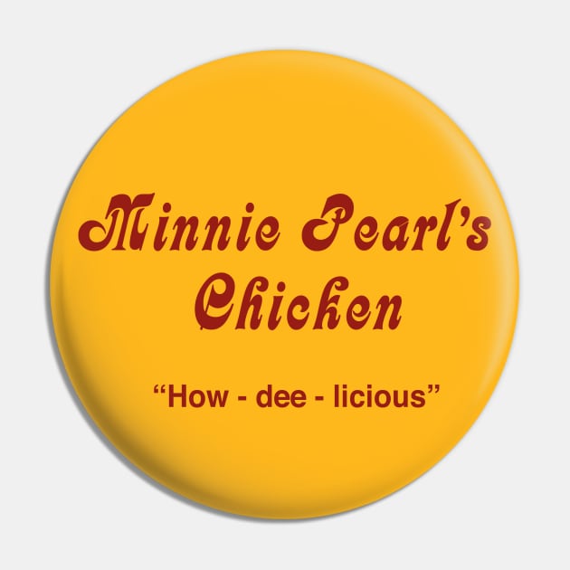 Minnie Pearl's Chicken Pin by fiercewoman101