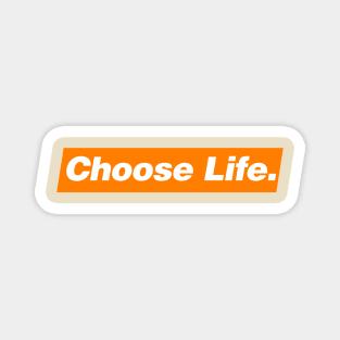 CHOOSE LIFE Magnet