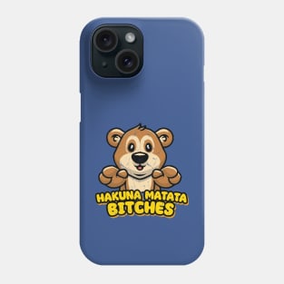 Hakuna Matata Bitches V2 Phone Case