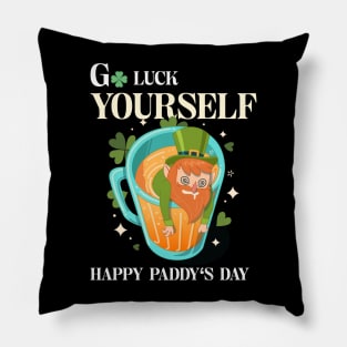 Patricks day - Go luck yourself Pillow