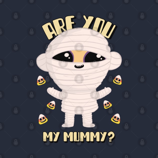 ARE YOU MY MUMMY? by AurosakiCreations