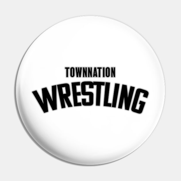 TownNation Wrestling Pin by WWETOWNnation