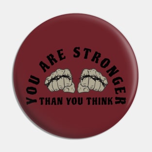 You are stronger than you think Pin