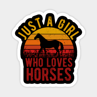 Just A Girl Who Loves Horses for Horse Lovers Gift Magnet