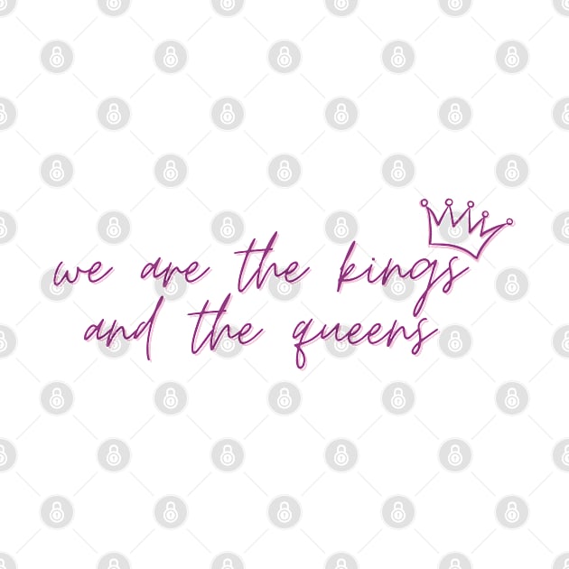 We are the Kings and the Queens Taylor Swift by Mint-Rose