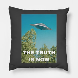 The Truth is Now Pillow