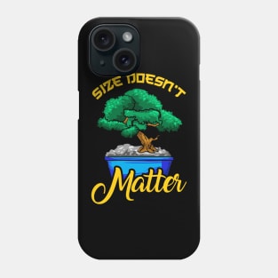 Funny Size Doesn't Matter Small Bonsai Tree Plant Phone Case