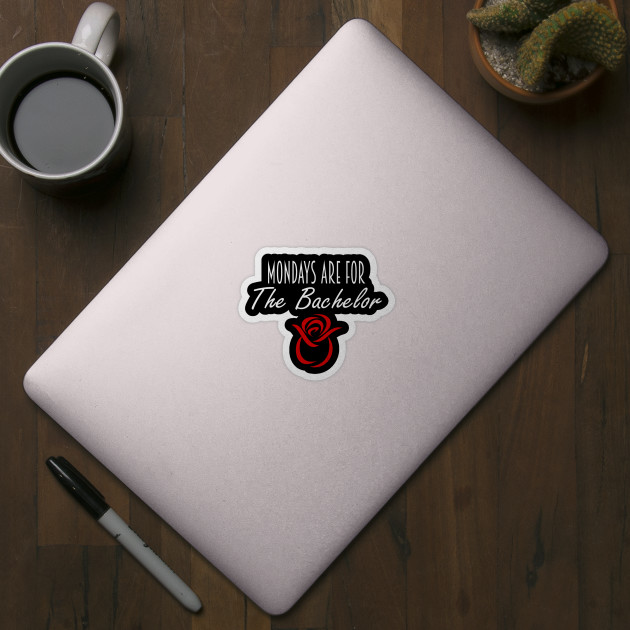Mondays are for The Bachelor - The Bachelor Fan Gift - Funny - Red Rose - The Bachelor - Sticker