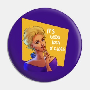 It’s good idea o’clock Pin