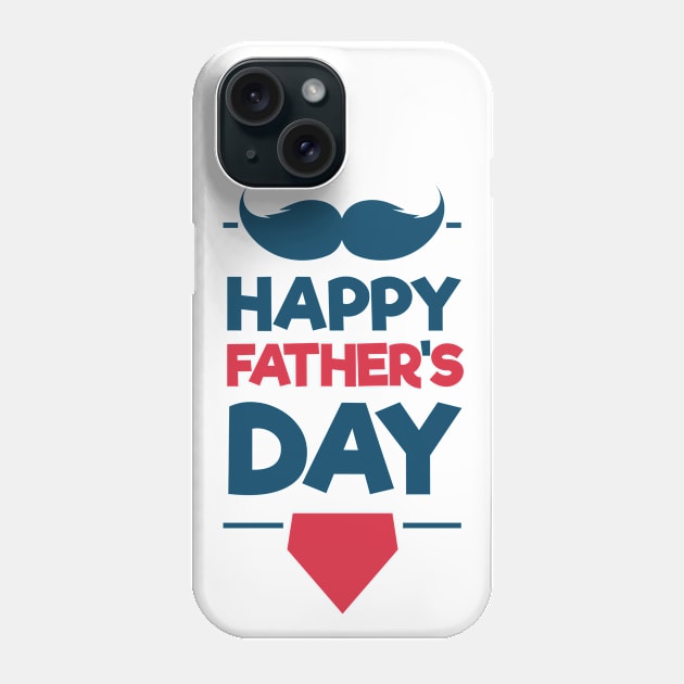 Happy Father's Day Phone Case by rjstyle7