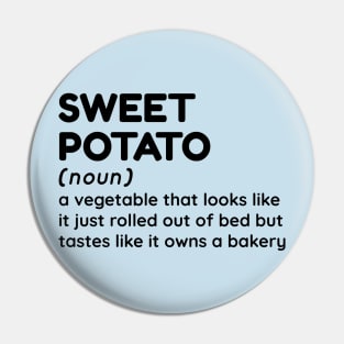 Sweet Potato - Funny Definition #4 Pin