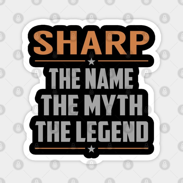 SHARP The Name The Myth The Legend Magnet by YadiraKauffmannkq