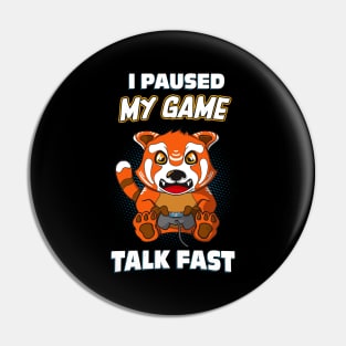 Gaming Red Panda Game Paused Funny Gamer Pin