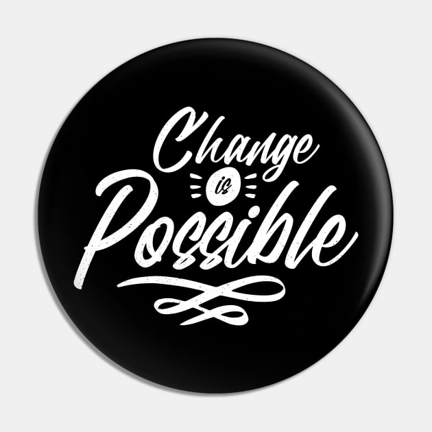 'Change Is Possible' Human Trafficking Shirt Pin by ourwackyhome