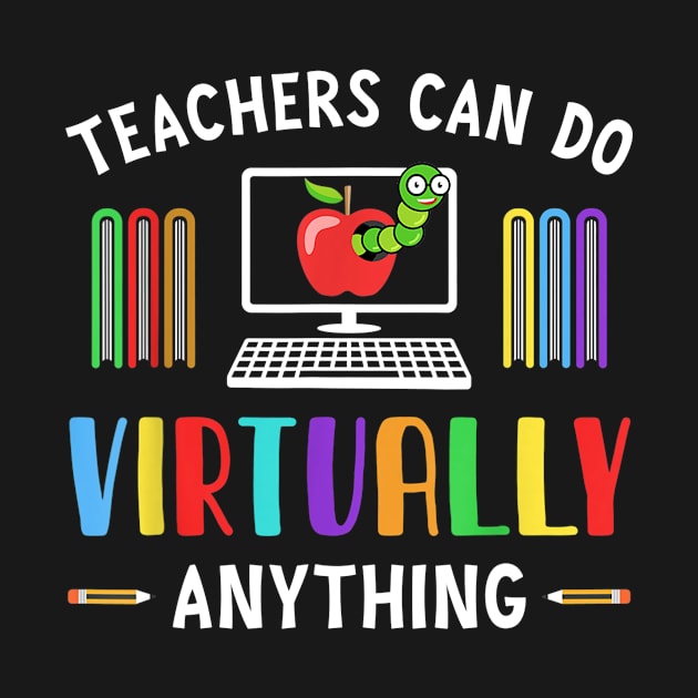 Teachers Can Do Virtually Anything  First Day of School by FONSbually