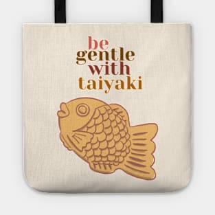 Be gentle with Taiyaki Tote