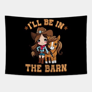 I'll Be In The Barn I Equestrian Pony Horse Fan Tapestry