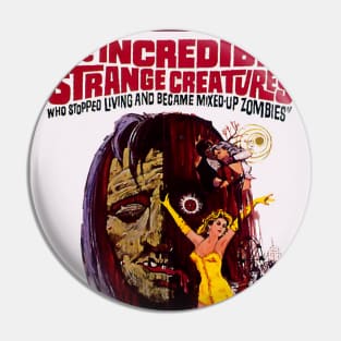 Classic Bad Movie Poster - Incredibly Strange Creatures Pin