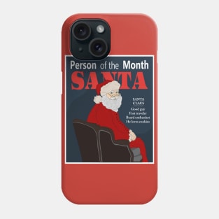 Santa Claus is the person of the month Phone Case