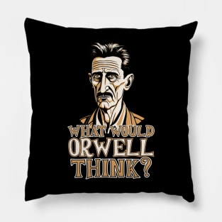 What would Orwell think? Pillow