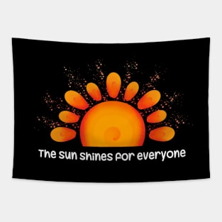 The sun shines for everyone Tapestry