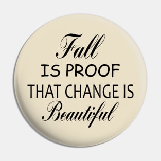 fall is proof that change is beautiful,halloween shirt,fall shirt,fall shirts for women,autumn shirt,women's graphic tee Pin