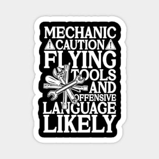 Mechanic Caution Flying Tools and Offensive Language Likely Magnet