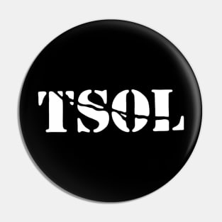 T.S.O.L BAND Pin