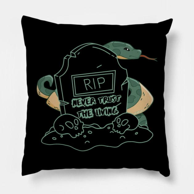 Never trust the living snake gravestone Pillow by LukjanovArt