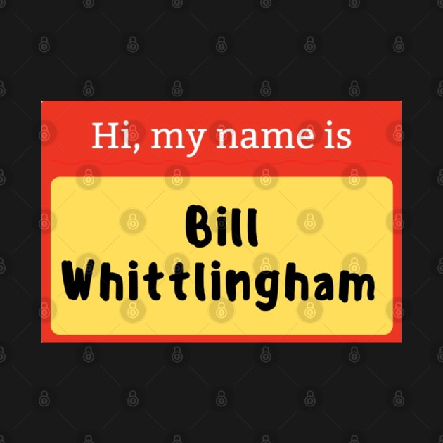 Bill Whittlingham name badge by mywanderings