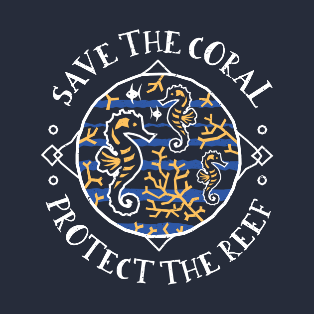 Save The Coral Protect The Reef by bangtees