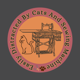 Easily Distracted By Cats And Sewing Machine Lover T-Shirt