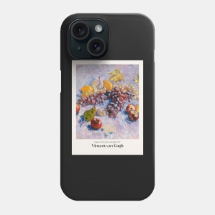 Grapes, Lemons, Pears, and Apples by van Gogh with text Phone Case