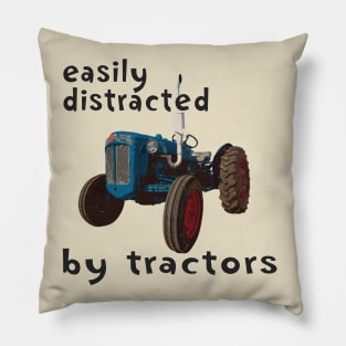 easily distracted by tractors Pillow