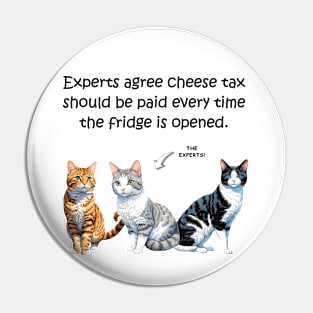 Experts agree cheese tax should be paid every time the fridge is opened - funny watercolour cat design Pin