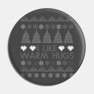 I Like Warm Hugs Ugly Sweater Pin