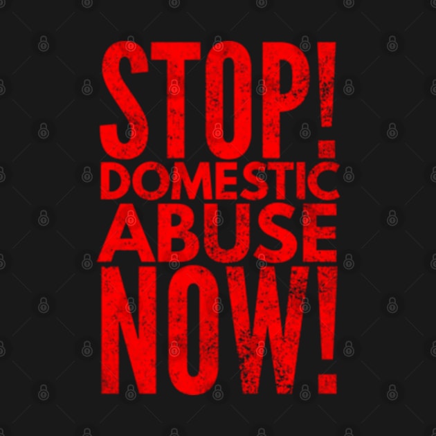 Stop! Domestic Abuse Now! by Worldengine