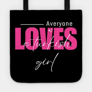 everyone loves a turkish girl Tote