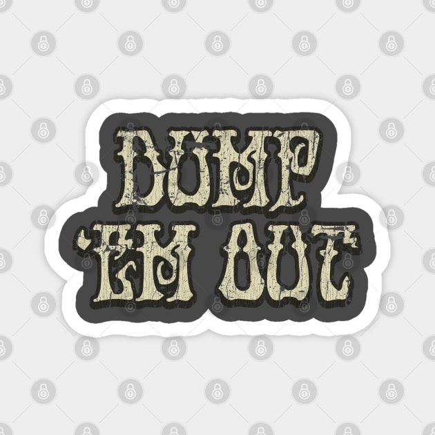 Dump 'Em Out 1970 Stacked Magnet by JCD666