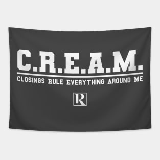 CREAM - Closings Rule Everything Around Me (white text) Tapestry