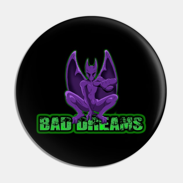 Bad Dreams Pin by DarkArtsStudios